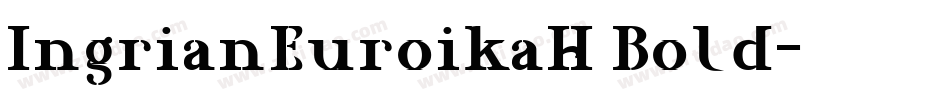 IngrianEuroikaH Bold字体转换